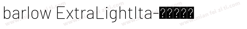 barlow ExtraLightIta字体转换